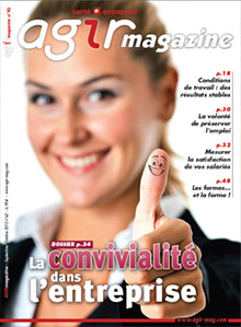 Agir magazine, le magazine de la santé au travail Agir magazine, le magazine de la santé au travail